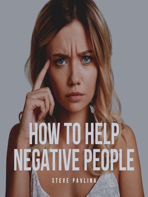 cover image of How to Help Negative People